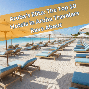 Top 10 Hotels in Aruba