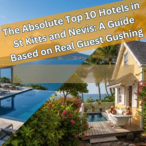 The Absolute Top 10 Hotels in St Kitts and Nevis
