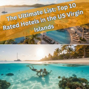 Top 10 Hotels in the US Virgin Islands